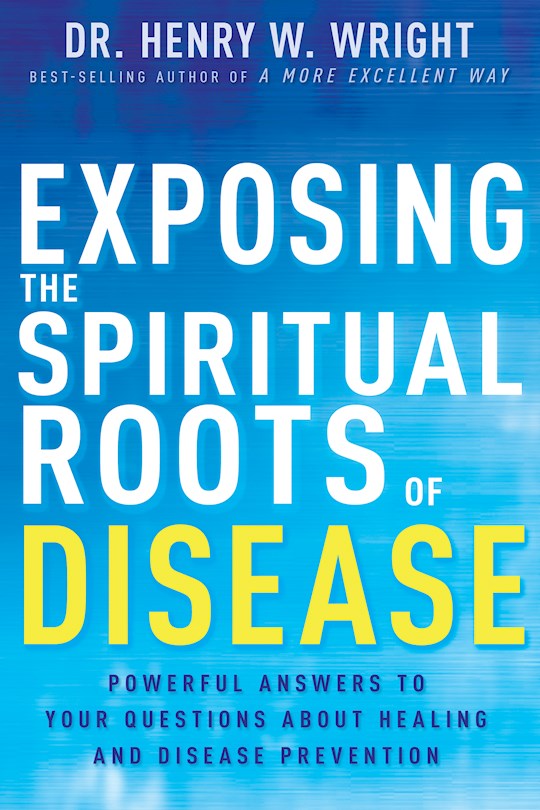 {=Exposing The Spiritual Roots Of Disease (Order #273521)}