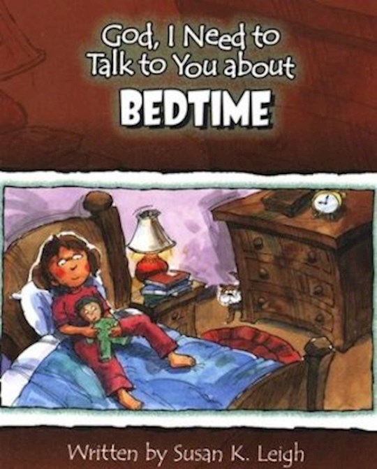 {=God  I Need To Talk To You About Bedtime}