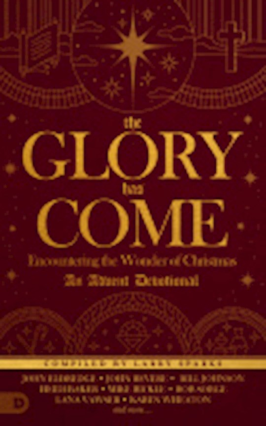 {=The Glory Has Come}