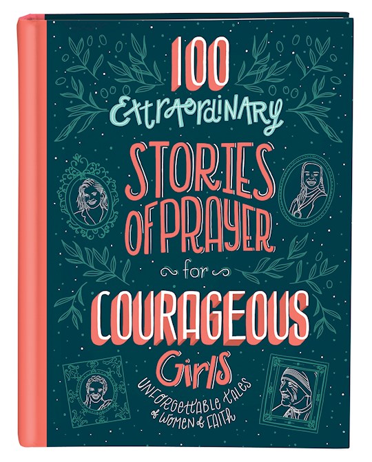{=100 Extraordinary Stories Of Prayer For Courageous Girls}
