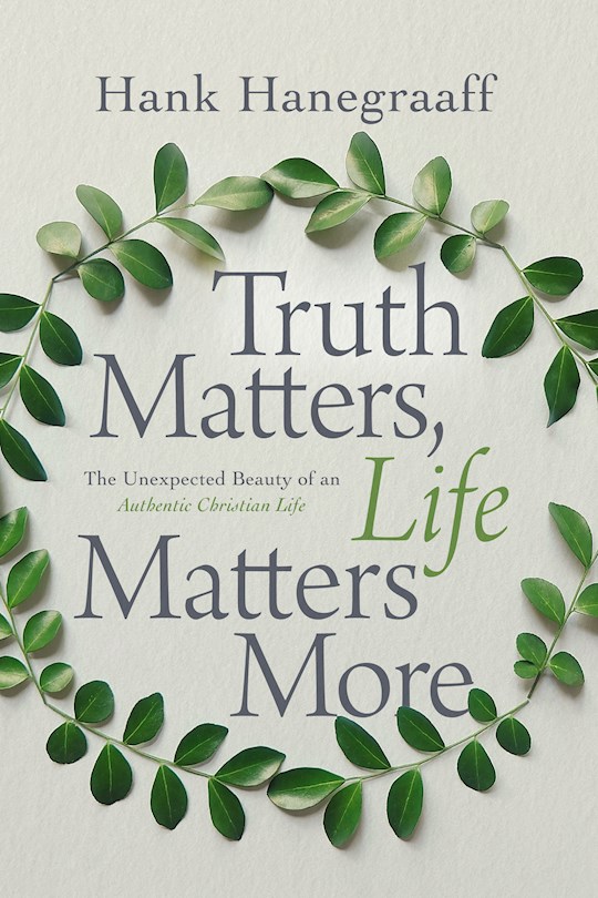 {=Truth Matters  Life Matters More}