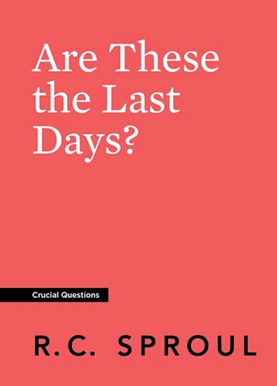 {=Are These The Last Days? (Crucial Questions) (Redesign)}