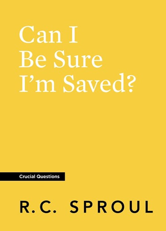 {=Can I Be Sure I'm Saved? (Crucial Questions) (Redesign)}