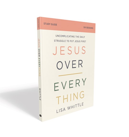 {=Jesus Over Everything Study Guide}