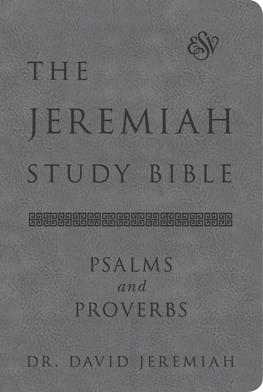{=ESV The Jeremiah Study Bible Psalms And Proverbs-Gray Euroluxe}