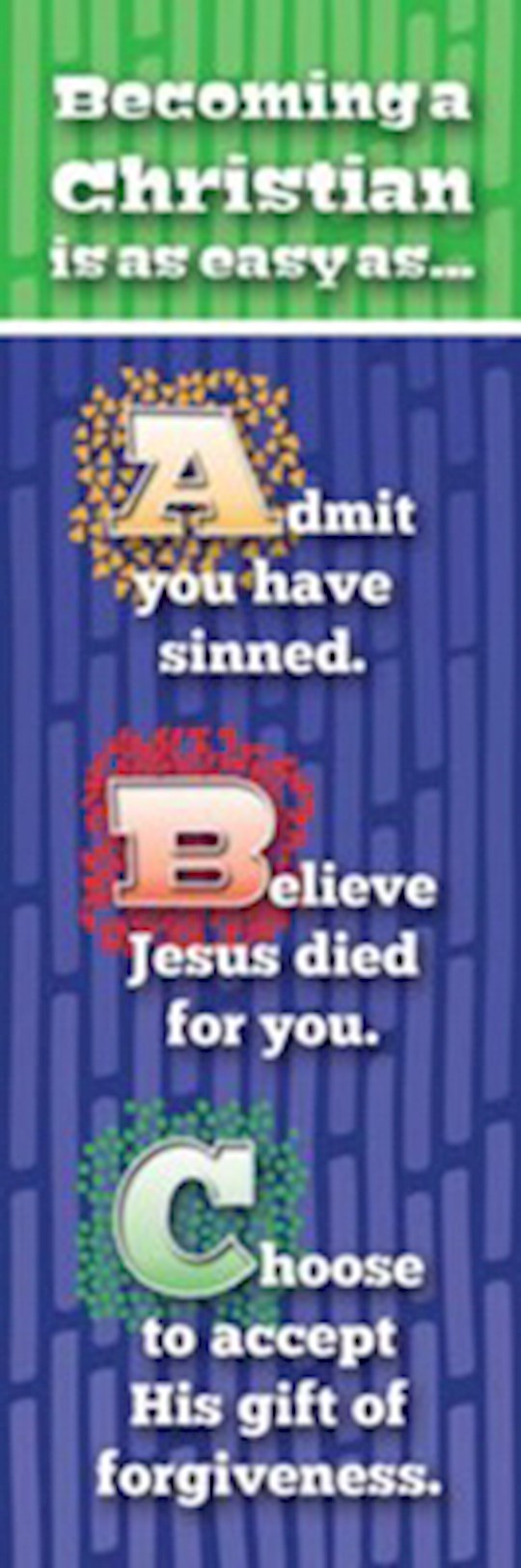 {=Bookmark-Becoming A Christian Is Easy As A-B-C (Romans 10:9) (Pack Of 25)}