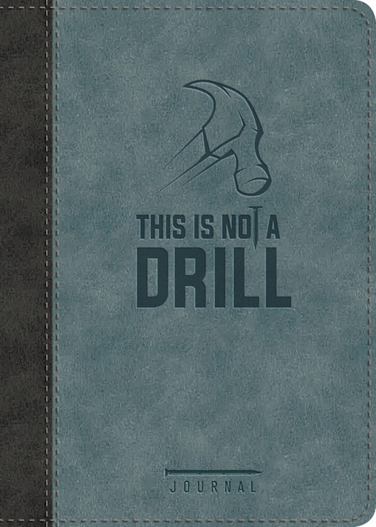 {=This Is Not A Drill Journal-LeatherLuxe}