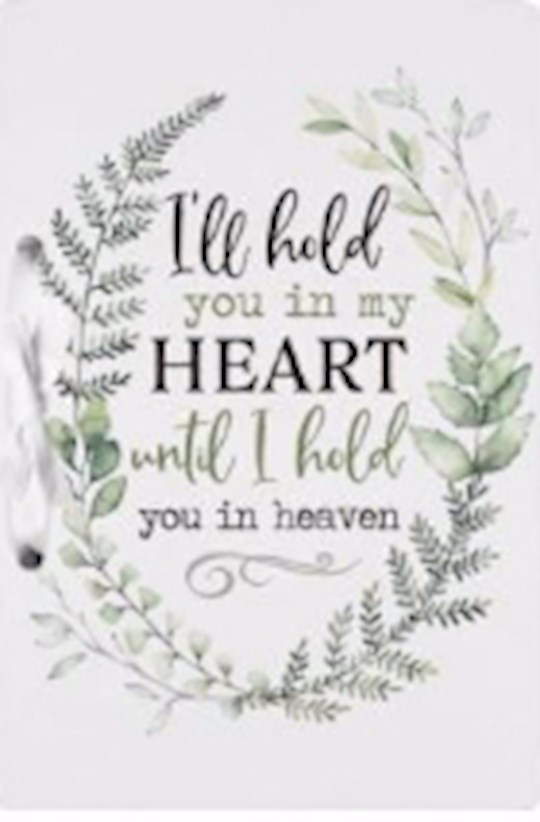 {=Greeting Card Holder-I'll Hold You In My Heart (6.25 x 9.25)}
