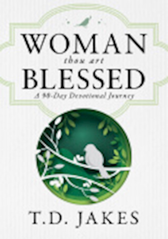 {=Woman  Thou Art Blessed}