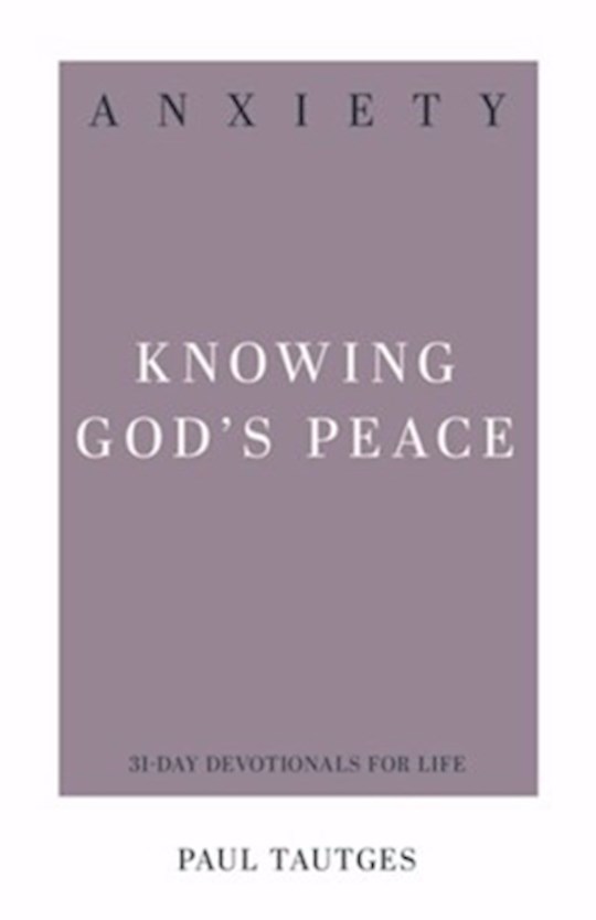 {=Anxiety: Knowing God's Peace (31-Day Devotionals For Life)}