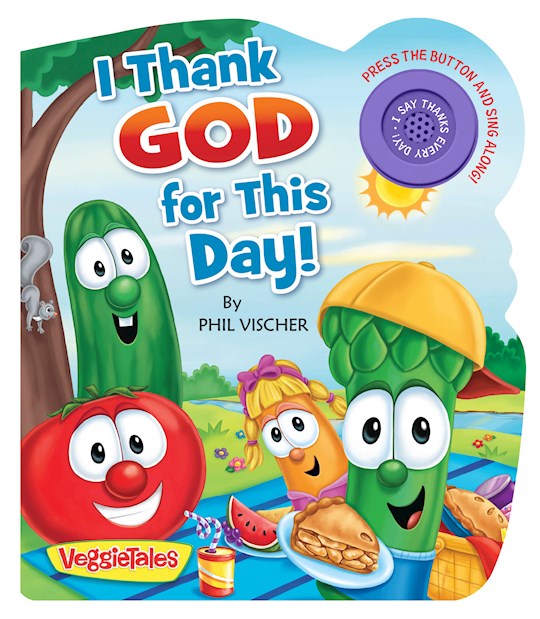 {=I Thank God For This Day! Music Book (VeggieTales)-Board Book}