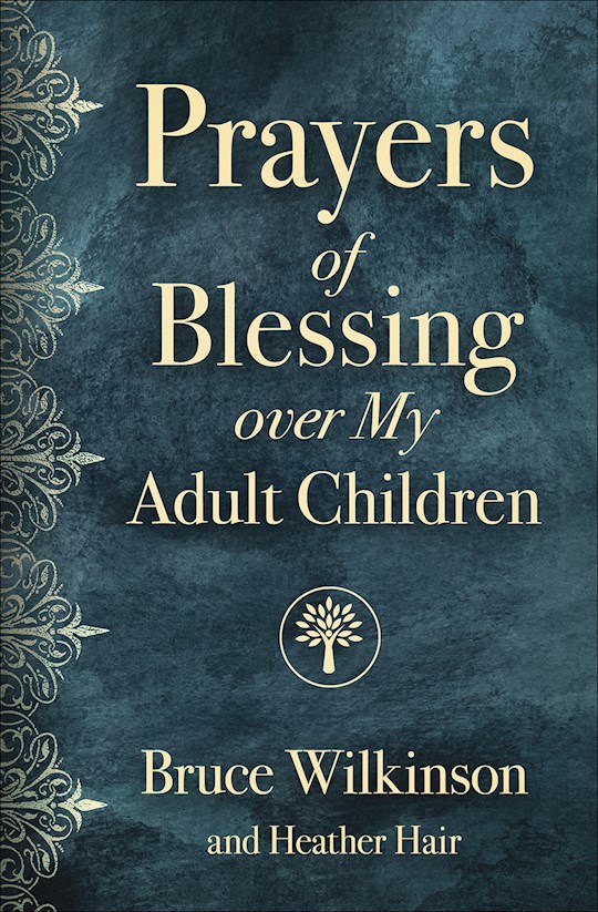 {=Prayers Of Blessing Over My Adult Children}