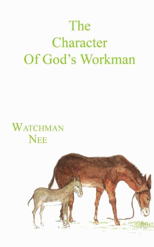 {=The Character Of God's Workman}