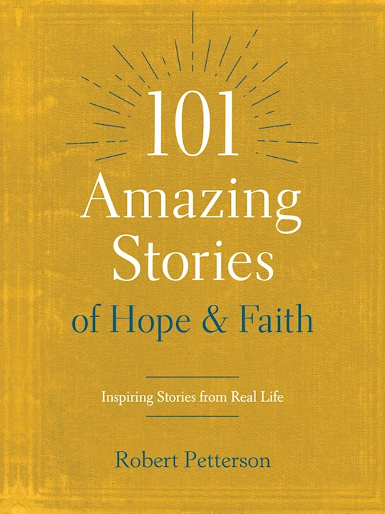 {=101 Amazing Stories Of Hope And Faith}