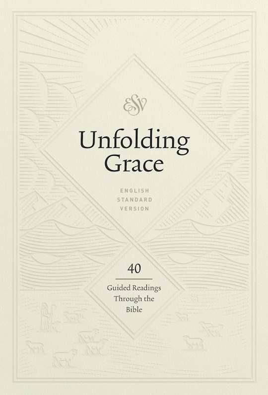 {=ESV Unfolding Grace: 40 Guided Readings Through The Bible-Hardcover}