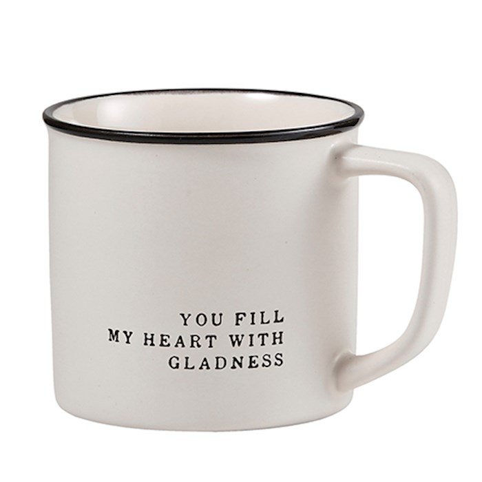 {=Mug-You Fill My Heart With Gladness (4" x 3.75")}