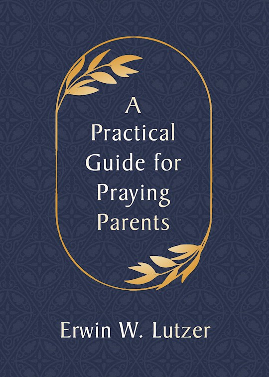 {=A Practical Guide For Praying Parents}