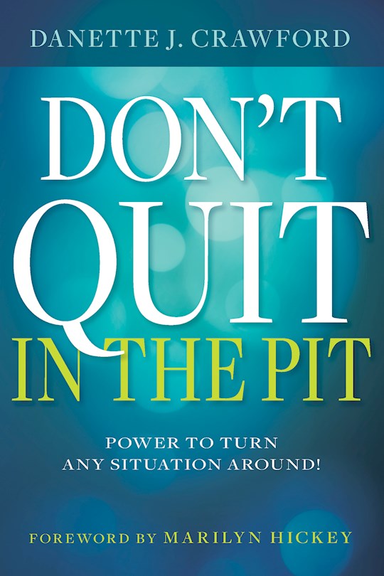 {=Dont Quit In The Pit}