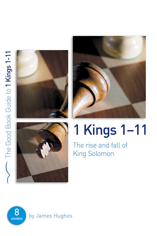 {=1 Kings 1-11 (The Good Book Guide)}