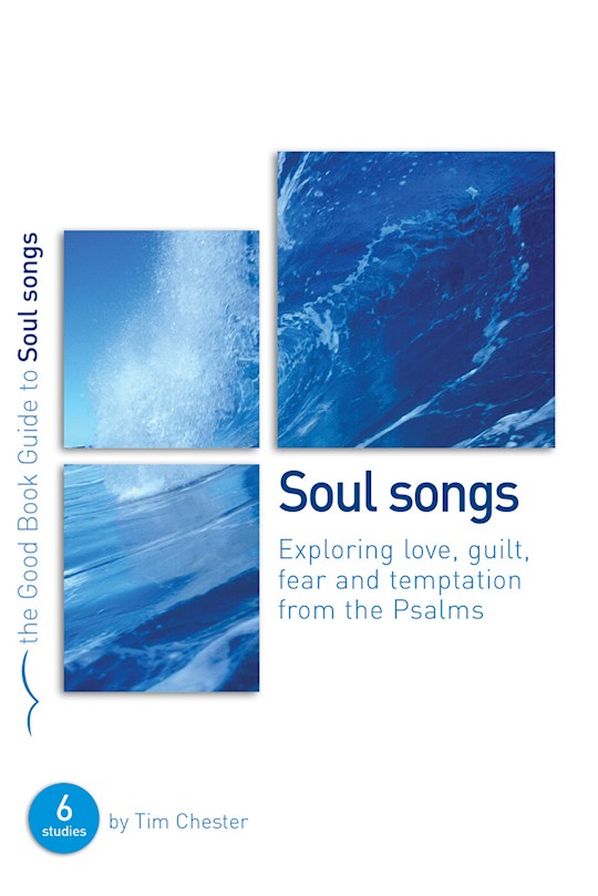 {=Psalms: Soul Songs (The Good Book Guide)}