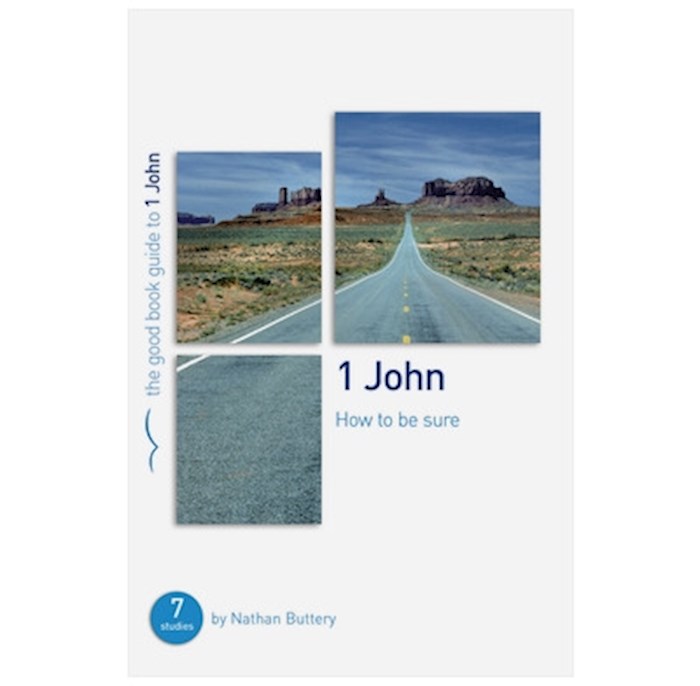 {=1 John: How To Be Sure (The Good Book Guide)}