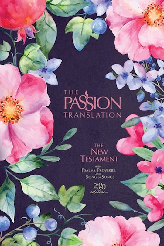 {=The Passion Translation New Testament w/Psalms  Proverbs & Song Of Songs (2020 Edition)-Berry Blossom Hardcover }
