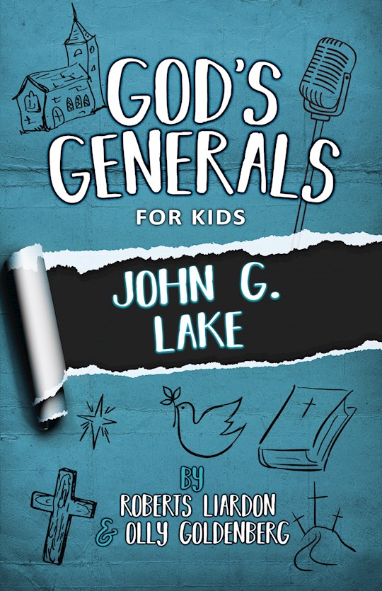 {=God's Generals For Kids - Volume 8: John G Lake (New)}