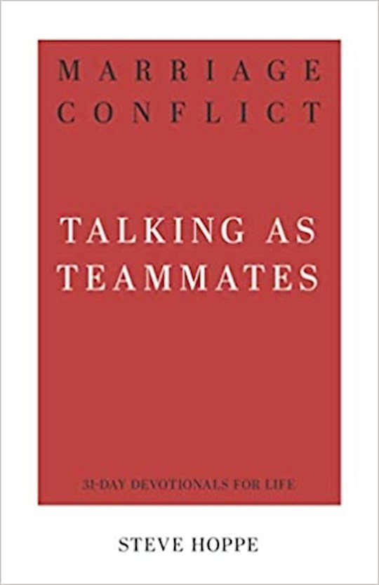 {=Marriage Conflict: Talking As Teammates (31-Day Devotionals For Life)}