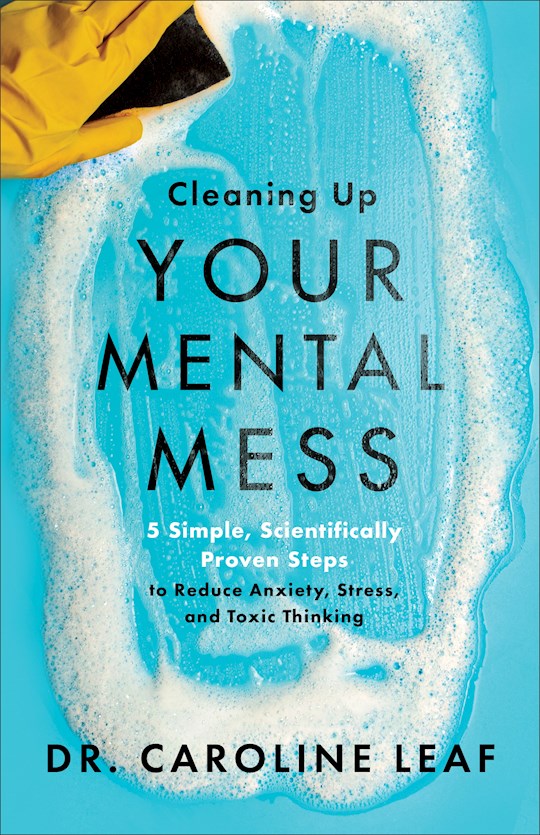 {=Cleaning Up Your Mental Mess}
