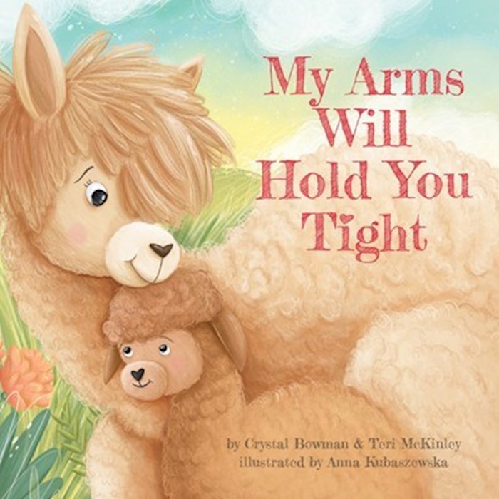 {=My Arms Will Hold You Tight}