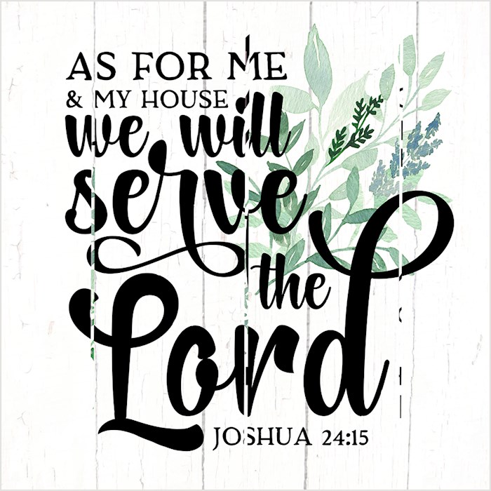 {=Pallet Art-As For Me And My House (Joshua 24:15) (18 x 18)}
