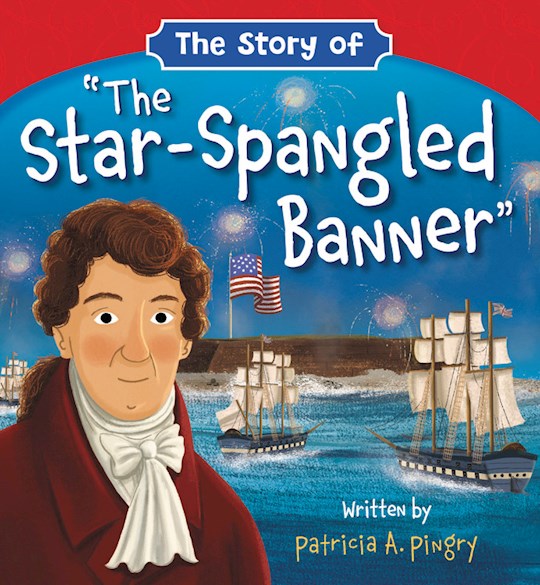 {=The Story Of "The Star-Spangled Banner"}
