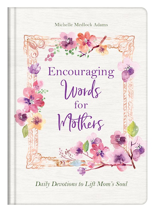 {=Encouraging Words For Mothers}