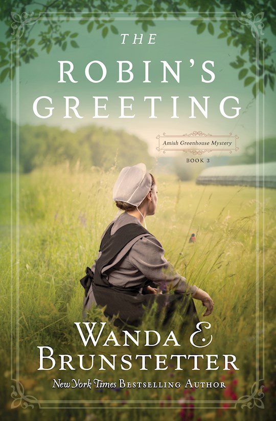 {=The Robin's Greeting (Amish Greenhouse Mystery #3)}