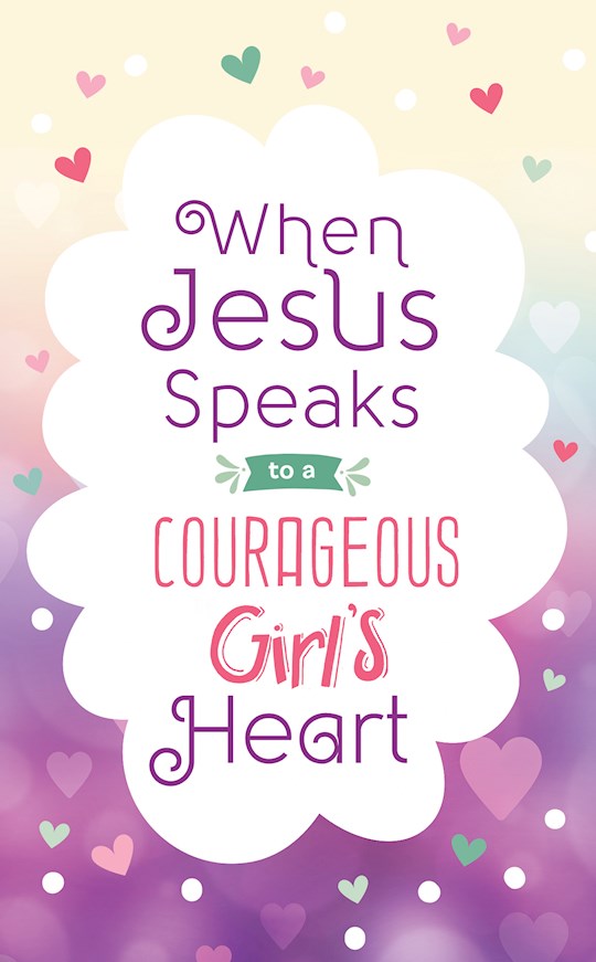 {=When Jesus Speaks To A Courageous Girl's Heart (Not Available-Out Of Print)}