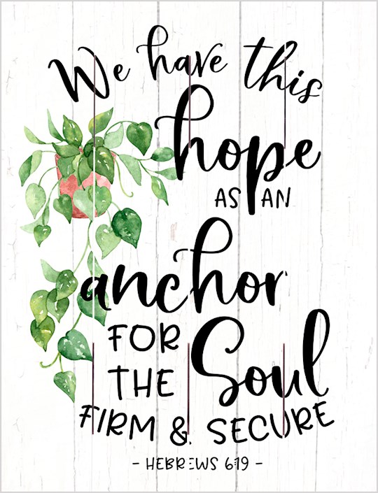 {=Pallet Art-We Have This Hope (Hebrews 6:19) (9 x 12)}