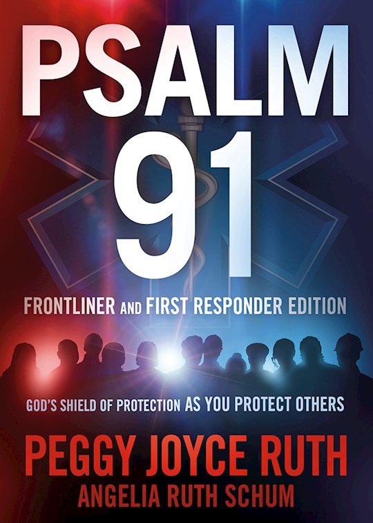 {=Psalm 91: First Responders' Edition}
