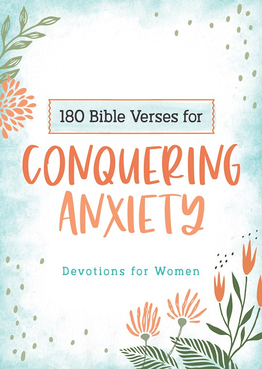 {=180 Bible Verses For Conquering Anxiety}