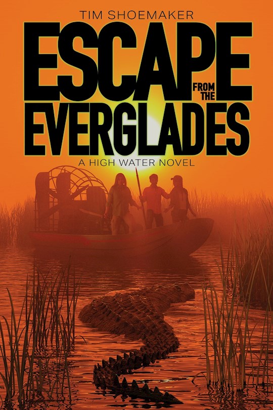 {=Escape From The Everglades (A High Water Novel)}