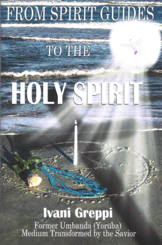 {=From Spirit Guides To the Holy Spirit}