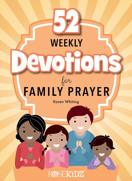 {=52 Weekly Devotions For Family Prayer}