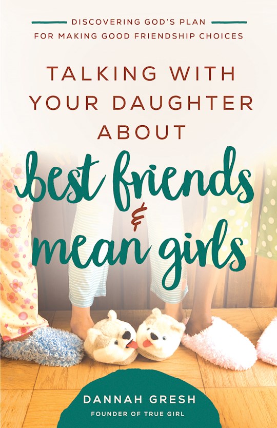 {=Talking With Your Daughter About Best Friends And Mean Girls}