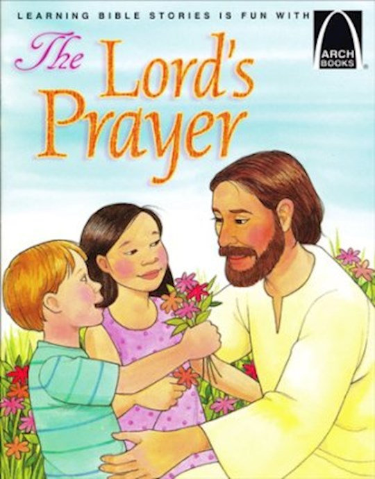 {=The Lord's Prayer (Arch Books)}