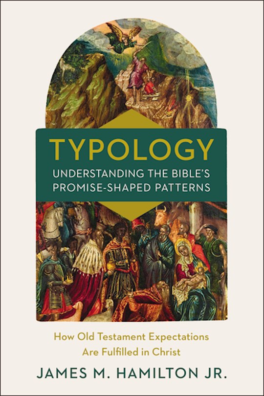 {=Typology-Understanding The Bible's Promise-Shaped Patterns}
