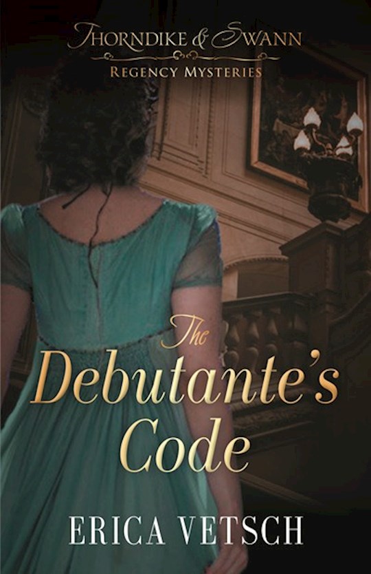 {=The Debutante's Code (Thorndike & Swann Regency Mysteries #1)}