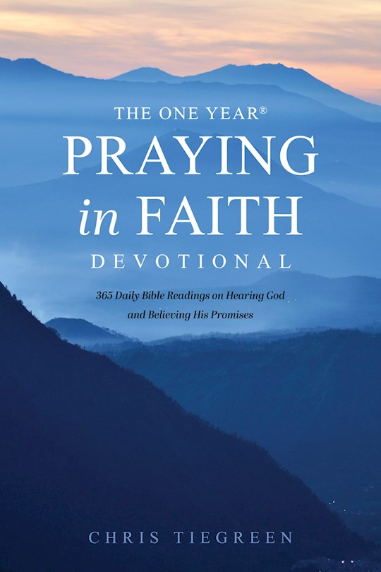{=The One Year Praying In Faith Devotional}