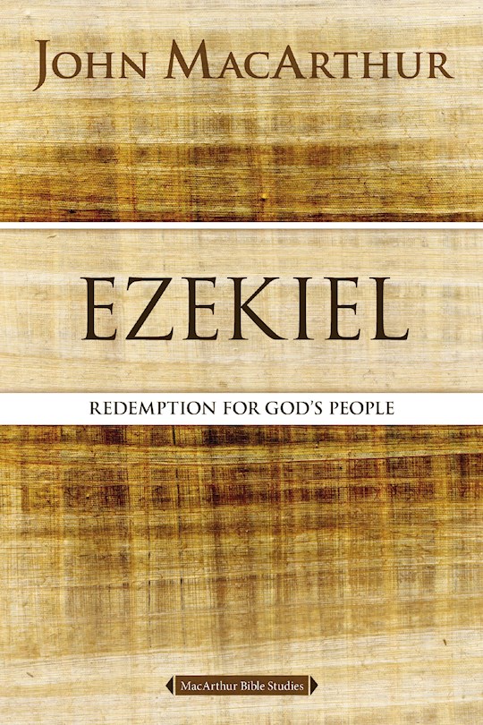{=Ezekiel (MacArthur Bible Studies) (Sep 2024)}