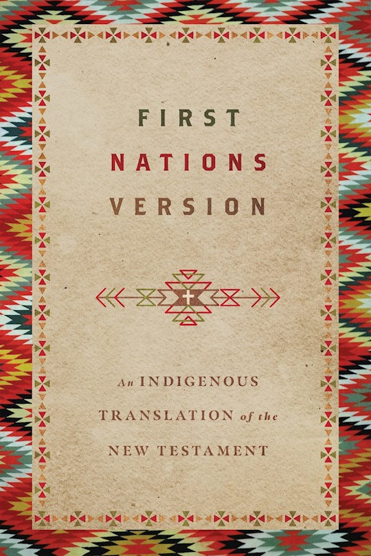 {=FNV First Nations Version Bible: An Indigenous Translation Of The New Testament-Softcover}