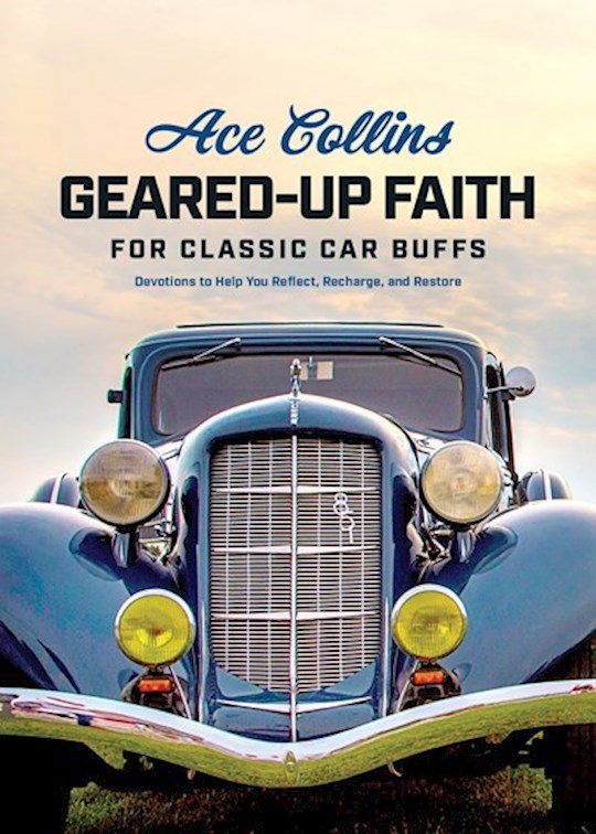 {=Geared-Up Faith For Classic Car Buffs}