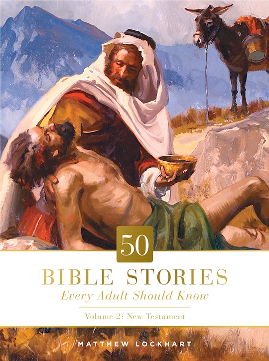 {=50 Bible Stories Every Adult Should Know Volume 2: New Testament}